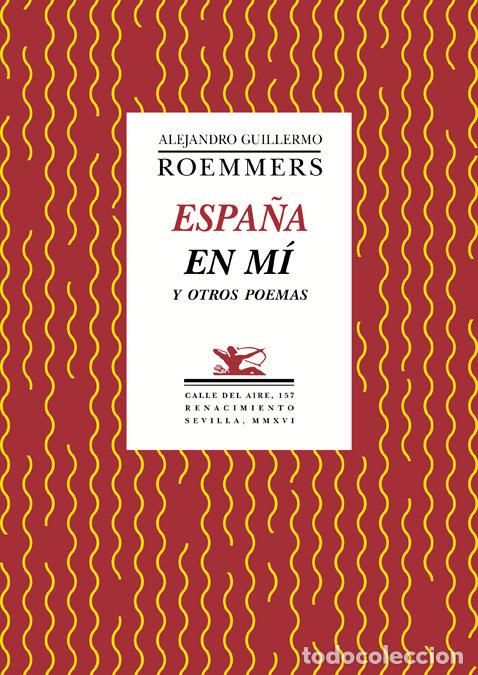 Libri: ESPA&Ntilde;A EN MI Y OTROS POEMAS - ROEMMERS, ALEJANDRO GUILLERMO