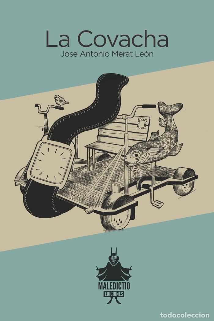 Libri: LA COVACHA - MERAT LEON, JOSE ANTONIO