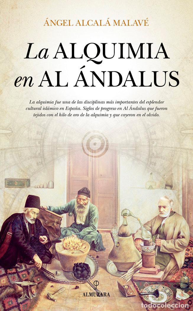 B&uuml;cher: ALQUIMIA EN AL ANDALUS,LA - ALCALA MALAVE, ANGEL