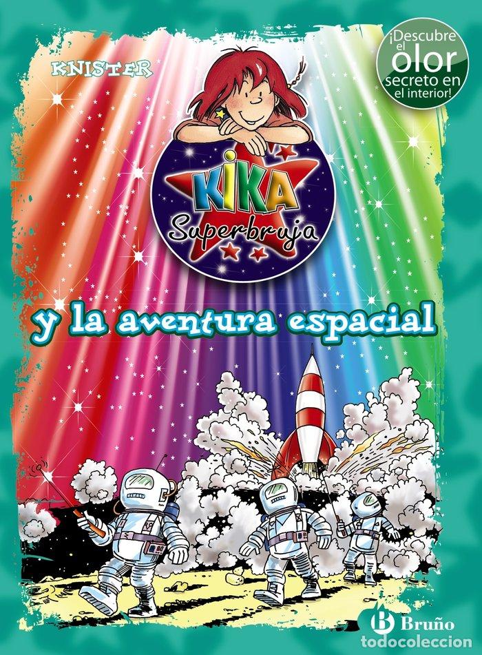 Libros: KIKA SUPERBUJA Y LA AVENTURA ESPACIAL COLOR+OLOR - KNISTER