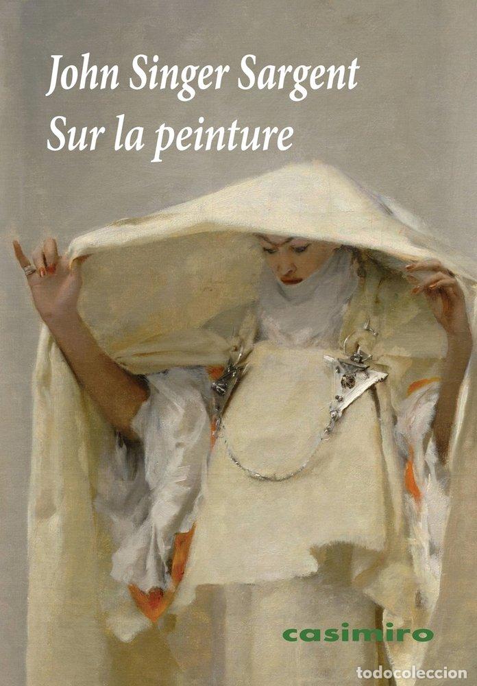 books: SUR LA PEINTURE - SARGENT, JOHN SINGER