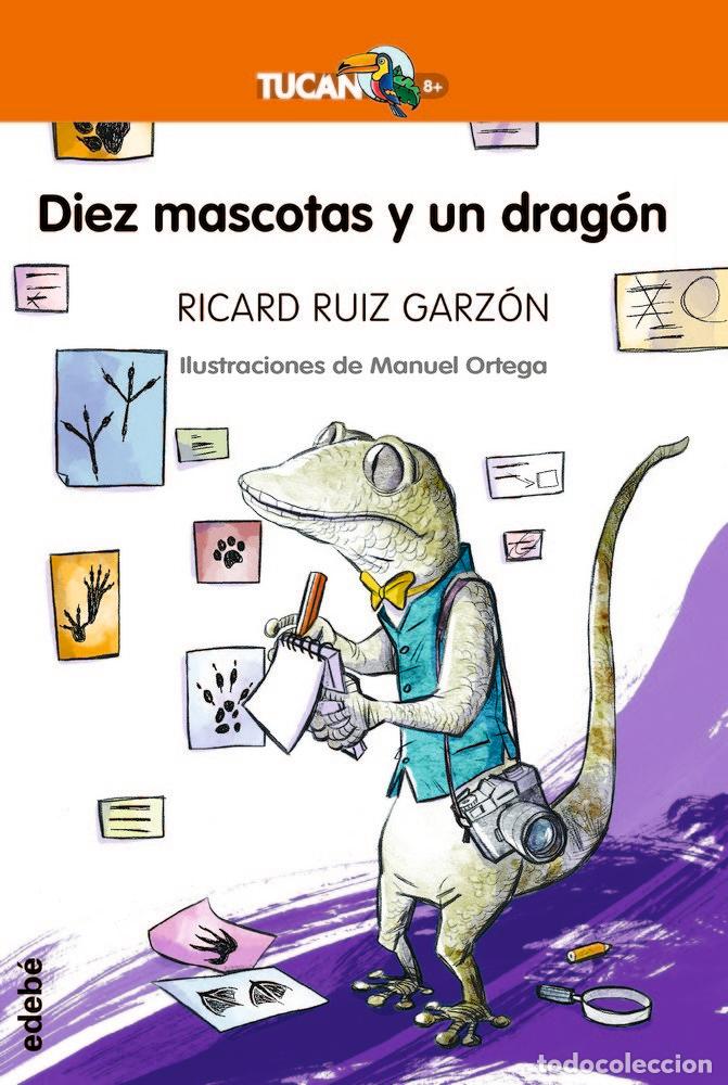 Livros: DIEZ MASCOTAS Y UN DRAGON - RUIZ GARZON, RICARD
