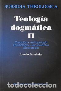 Livros: TEOLOGIA DOGMATICA II - FERNANDEZ FERNANDEZ, AURELIO