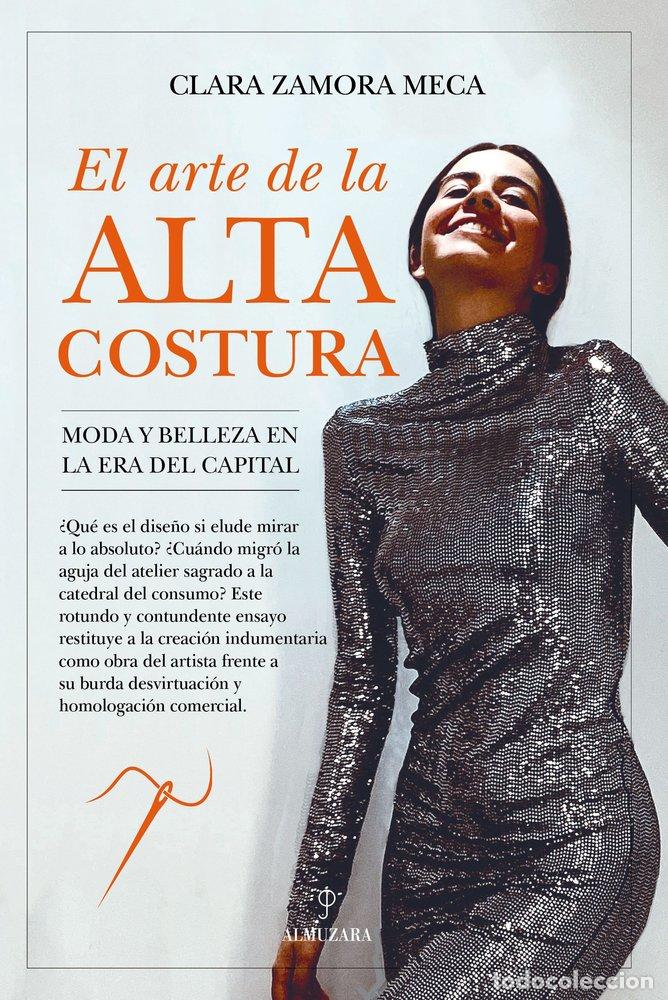 B&uuml;cher: ARTE DE LA ALTA COSTURA,EL - ZAMORA MECA, CLARA
