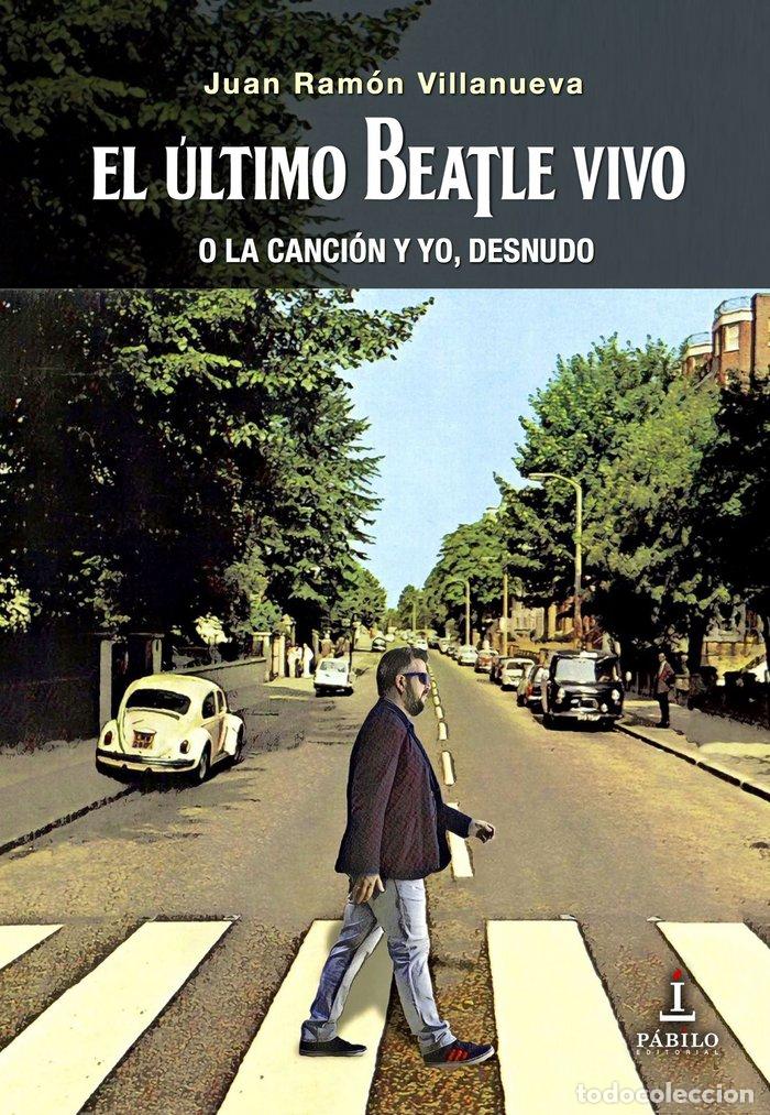 B&uuml;cher: ULTIMO BEATLE VIVO,EL - VILLANUEVA, JUAN RAMON