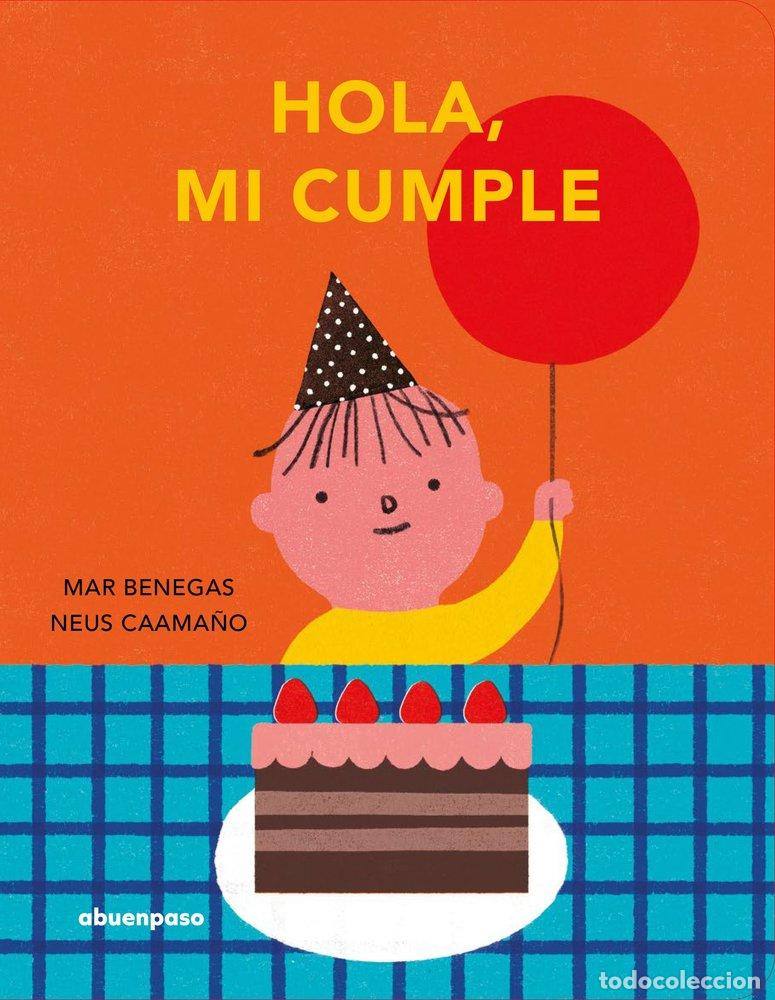 Libros: HOLA MI CUMPLE - BENEGAS, MAR