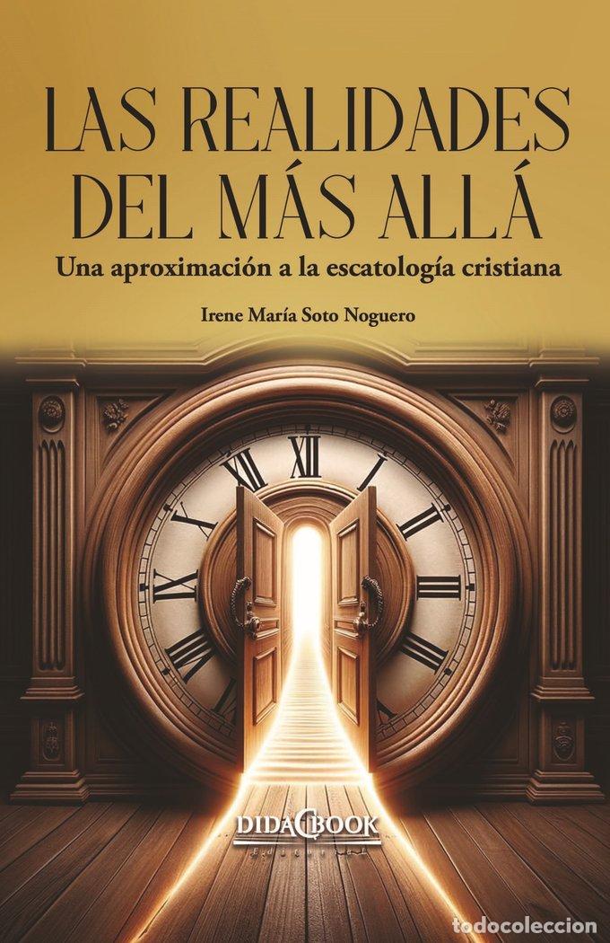 Libros: LAS REALIDADES DEL MAS ALLA - SOTO NOGUERO, IRENE MARIA