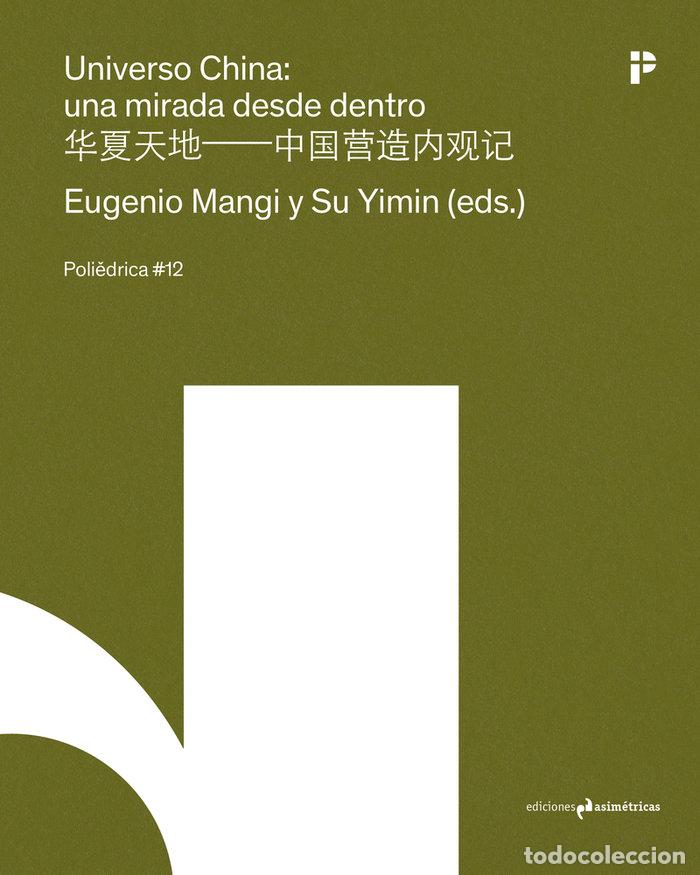 Libri: UNIVERSO CHINA UNA MIRADA DESDE DENTRO - MANGI, EUGENIO