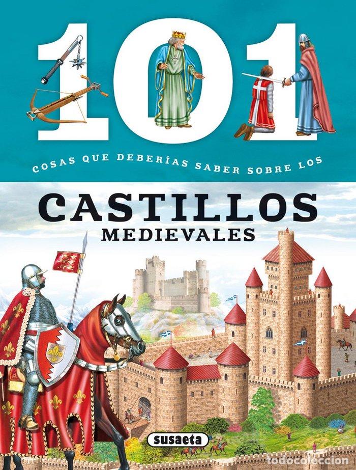 Libri: 101 COSAS QUE DEBERIAS SABER SOBRE LOS CASTILLOS MEDIEVALES - DOMINGUEZ, NIKO