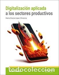 Libros: DIGITALIZACION APLICADA A LOS SECTORES PRODUCTIVOS GS - RAMIREZ LUZ, RAMON
