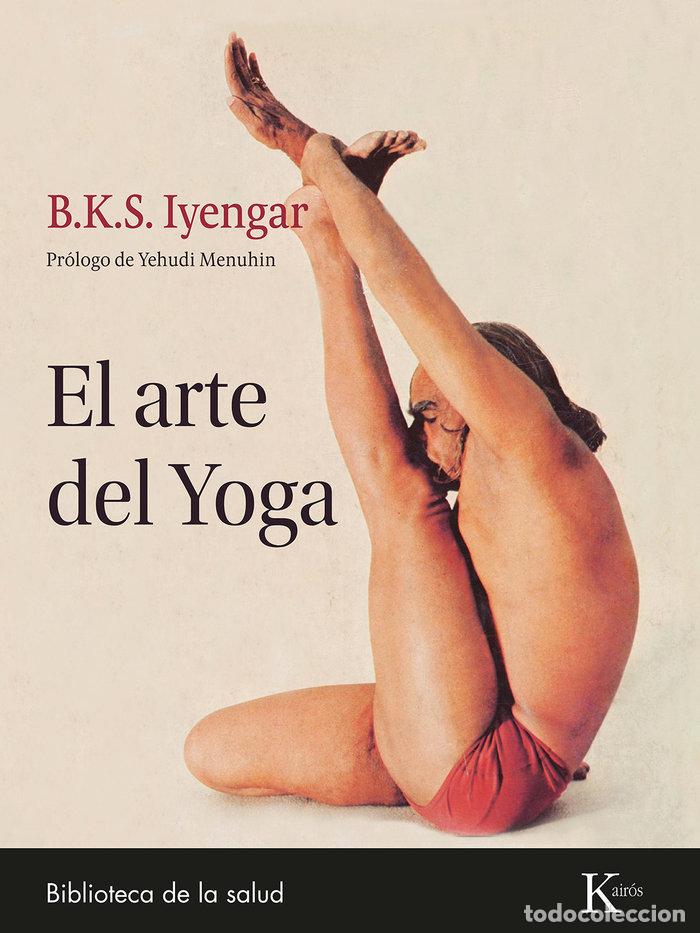 Libros: EL ARTE DEL YOGA - B.K.S. IYENGAR