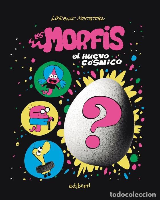 Livres: MORFIS,LOS 1 EL HUEVO COSMICO - MONTATORE, LORENZO