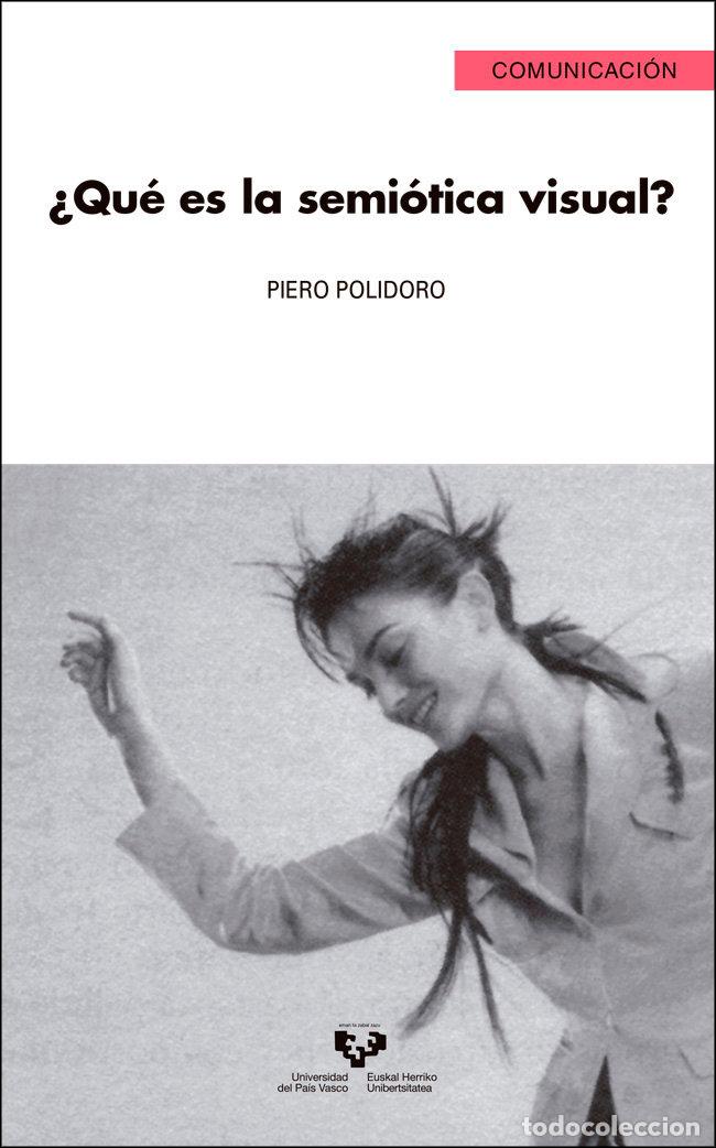 Libros: QUE ES LA SEMIOTICA VISUAL - POLIDORO, PIERO