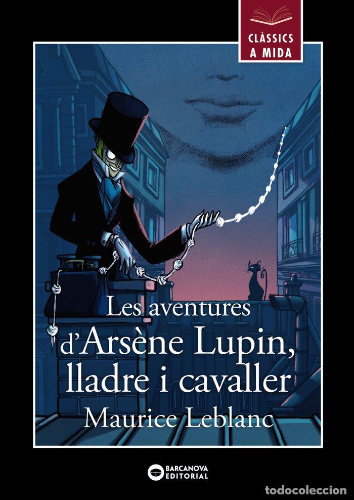 Libros: LES AVENTURES DARSENE LUPIN LLADRE I CAVALLER - LEBLANC, MAURICE