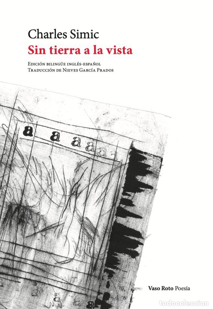 Libros: SIN TIERRA A LA VISTA BIL - SIMIC, CHARLES