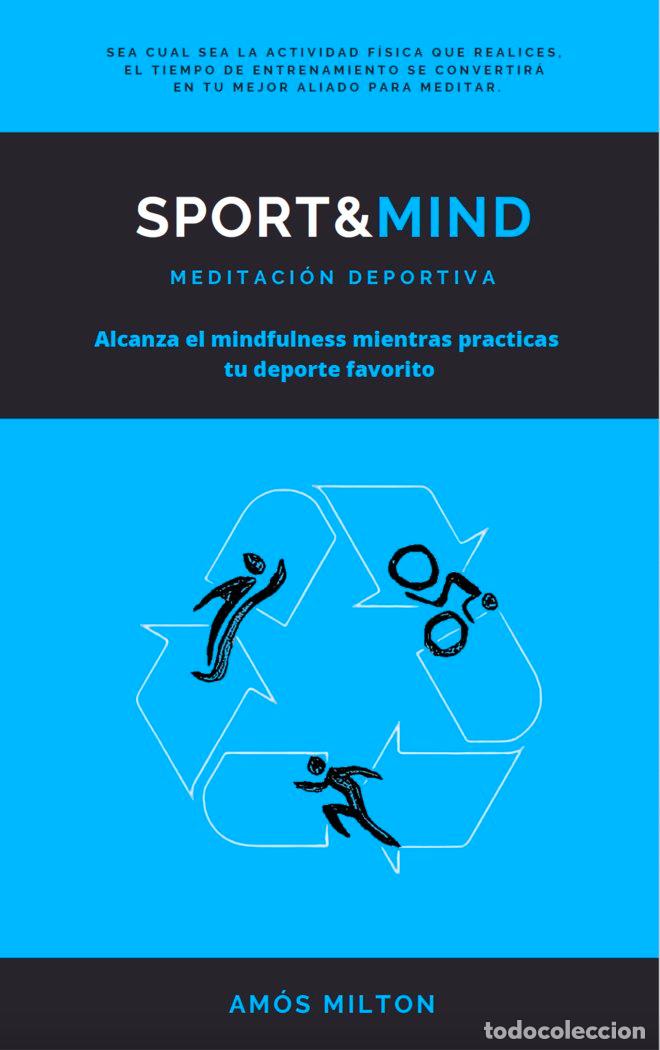 Libros: SPORT - MIND: MEDITACION DEPORTIVA - MILTON, AM&Oacute;S