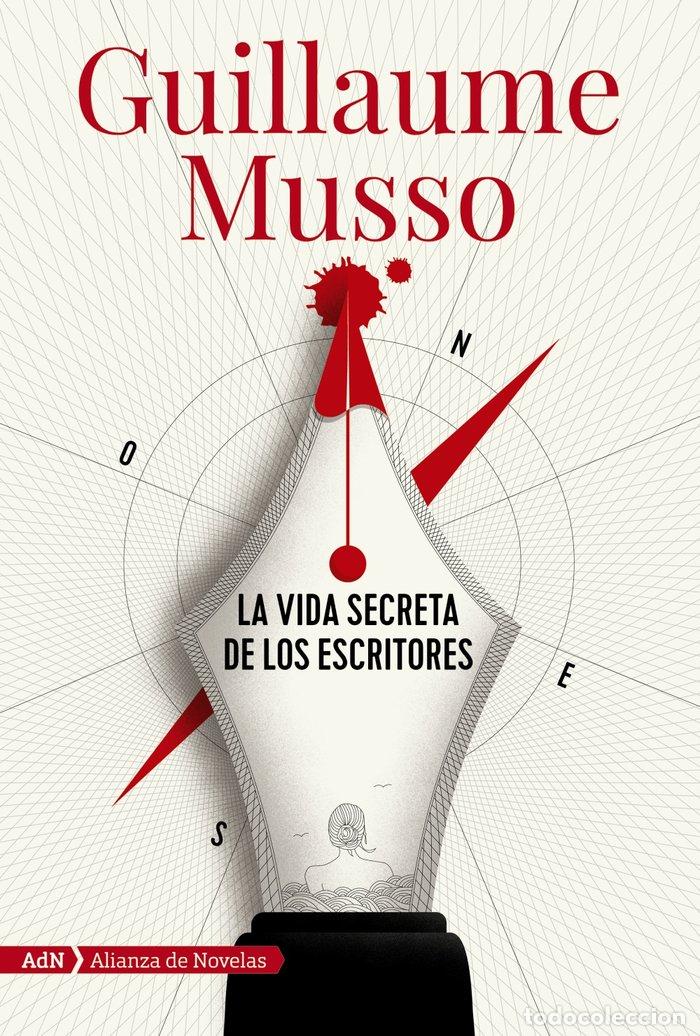 Libros: LA VIDA SECRETA DE LOS ESCRITORES (ADN) - MUSSO, GUILLAUME
