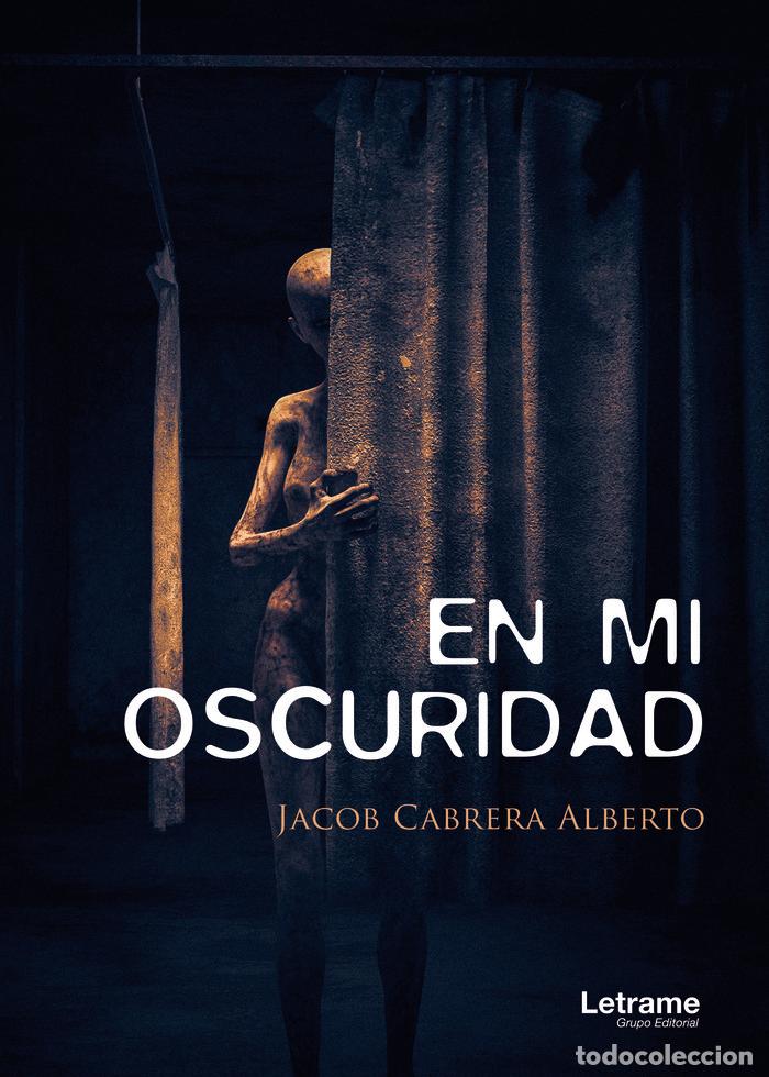 Libros: EN MI OSCURIDAD - CABRERA ALBERTO, JACOB
