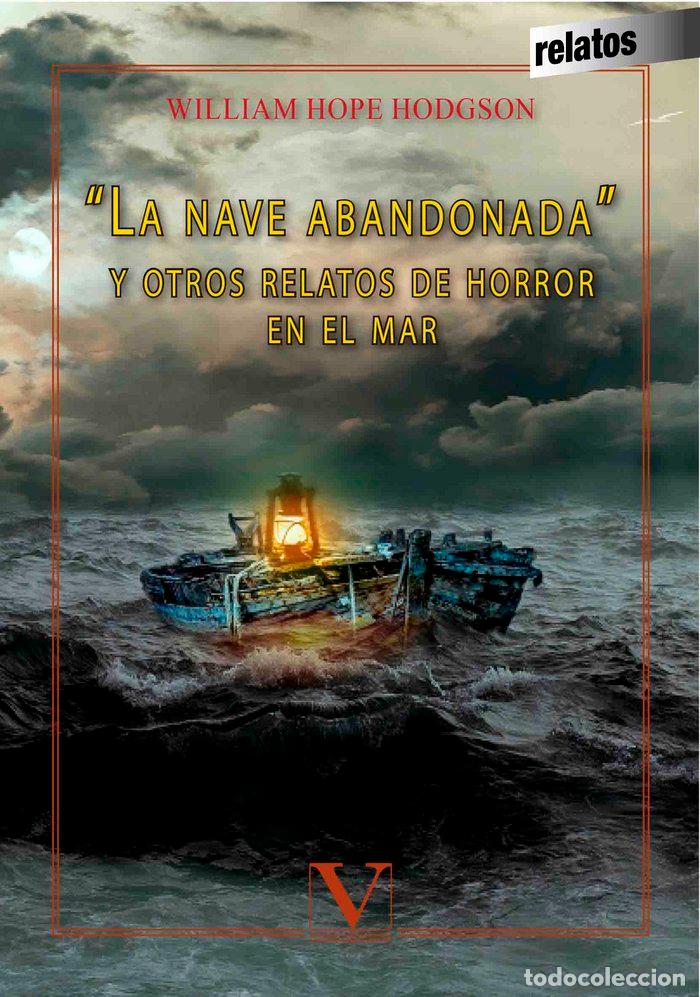 Libros: LA NAVE ABANDONADA Y OTROS RELATOS DE HO - HOPE HODGSON, WILLIAM