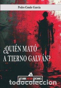 Libri: QUIEN MATO A TIERNO GALVAN - PEDRO CONDE GARCIA