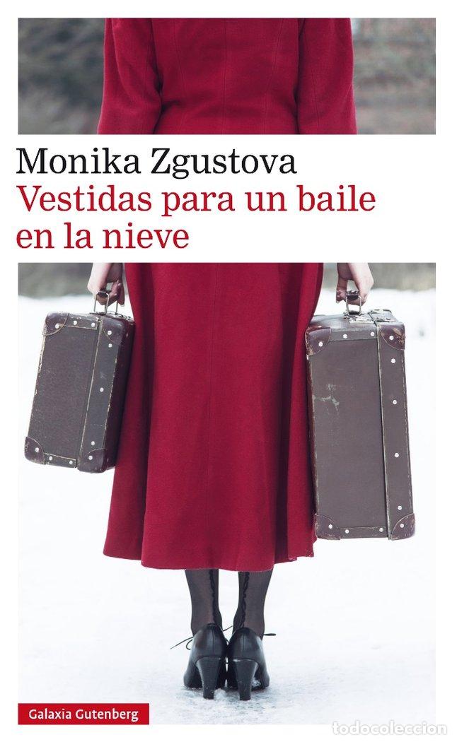 Libros: VESTIDAS PARA UN BAILE EN LA NIEVE RUSTICA - ZGUSTOVA, MONIKA