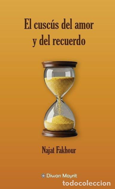 books: EL CUSCUS DEL AMOR Y DEL RECUERDO - FAKHOUR, NAJAT