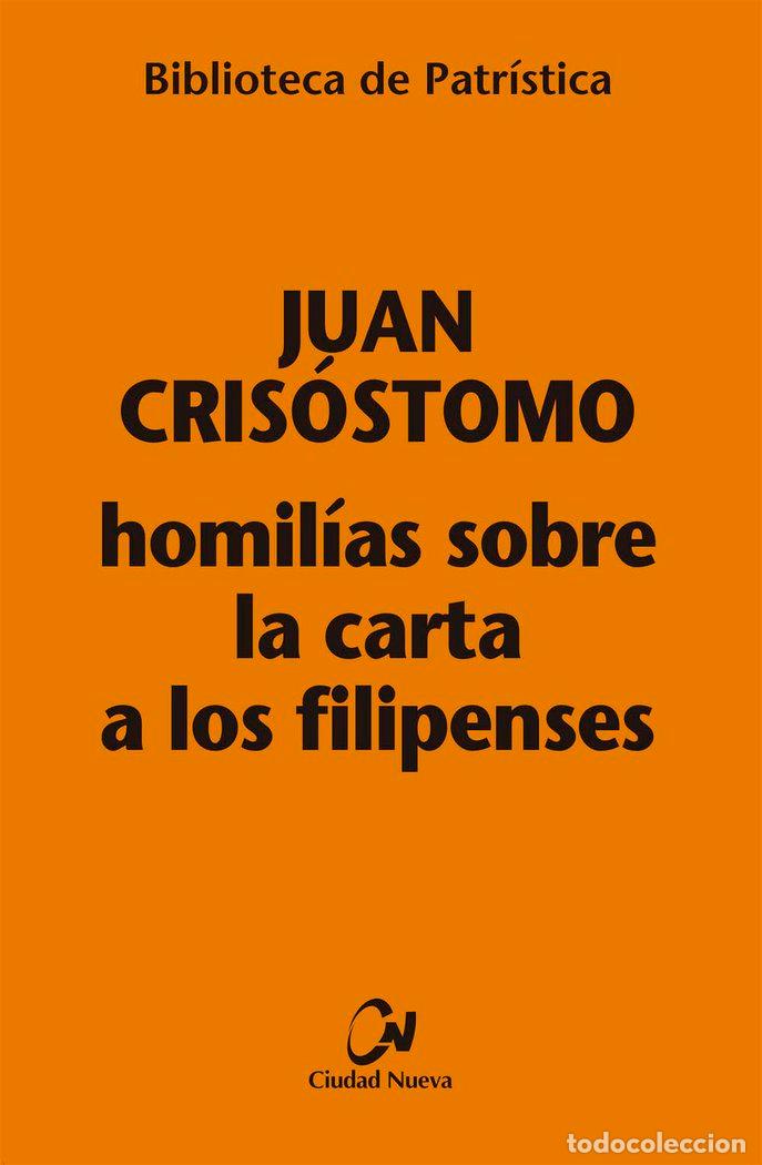 B&uuml;cher: HOMILIAS SOBRE LA CARTA A LOS FILIPENSES - JUAN CRISOSTOMO