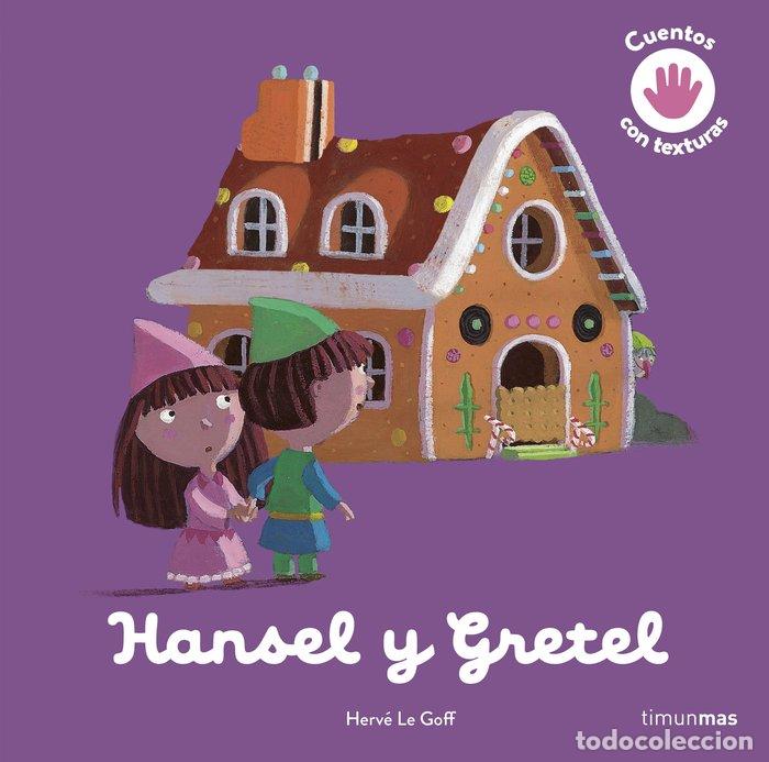 Libros: HANSEL Y GRETEL CUENTO CON TEXTURAS - HERVE LE GOFF
