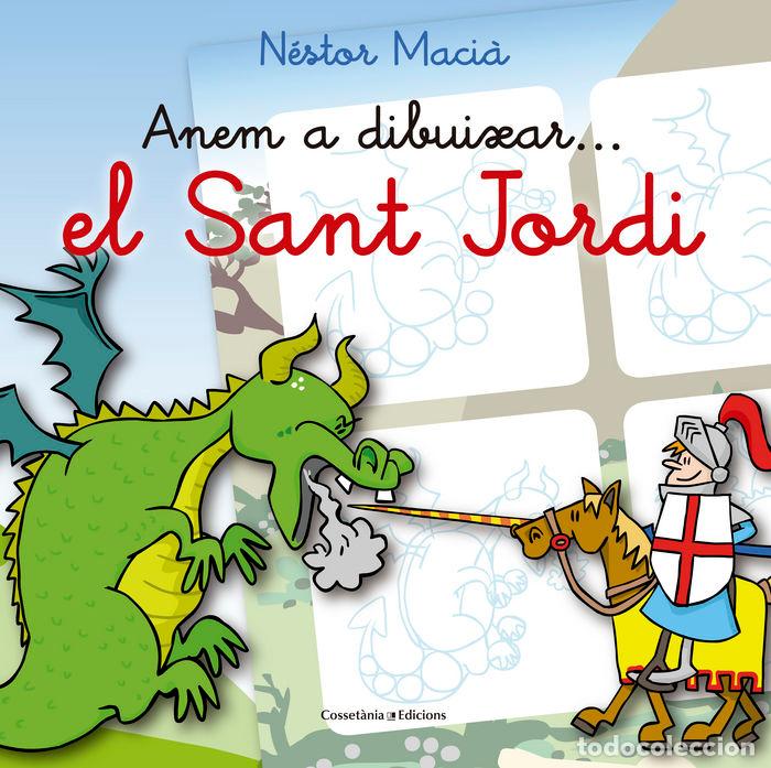 Livres: ANEM A DIBUIXAR... EL SANT JORDI - MACI&middot; FONTANILLES, NESTOR