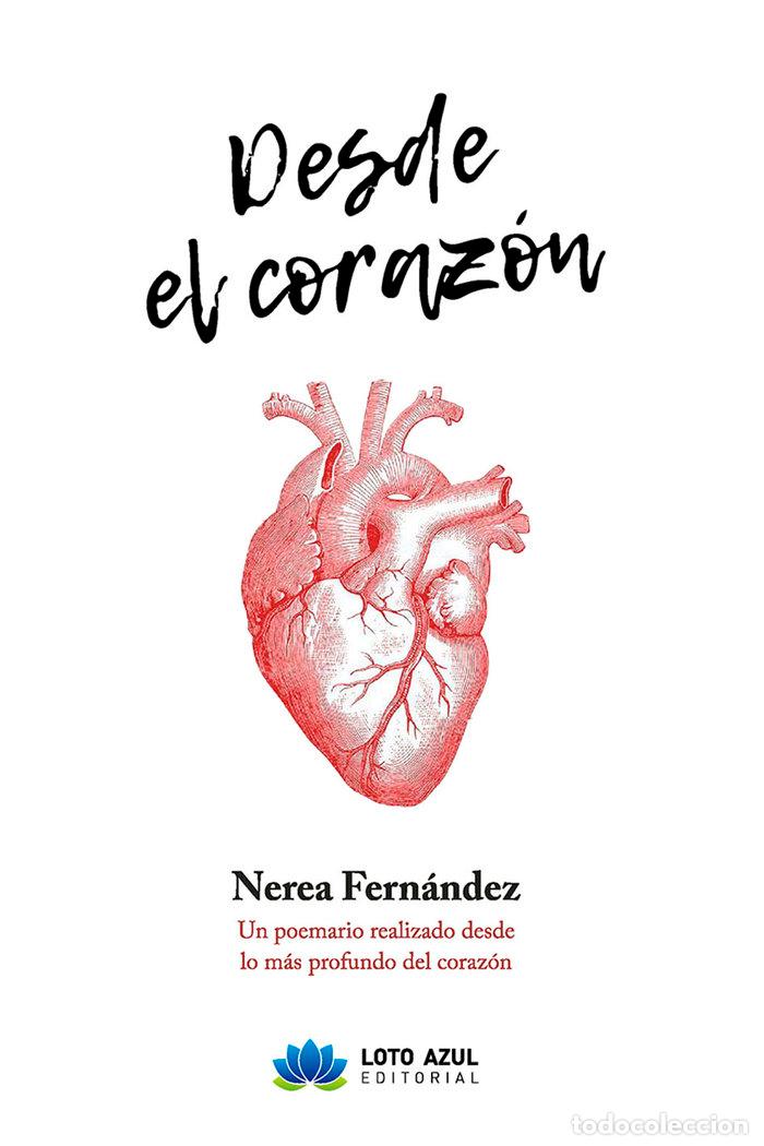 Libros: DESDE EL CORAZON - FERNANDEZ VALVERDE, NEREA