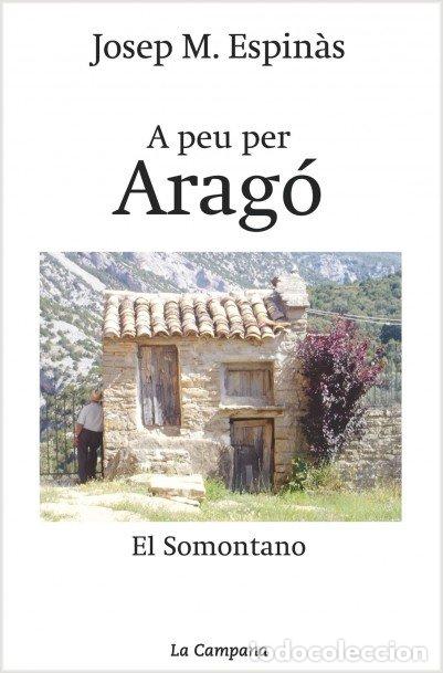 Libros: A PEU PER ARAGO - ESPIN&middot;S, JOSEP M.