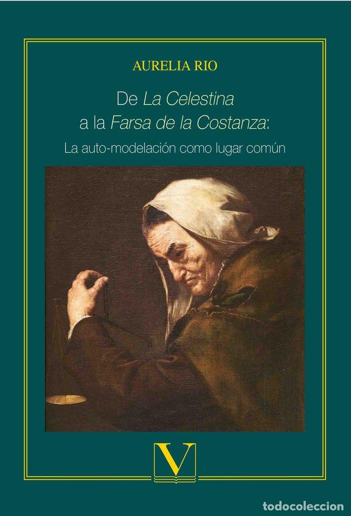 Livros: DE &laquo;LA CELESTINA&raquo; A LA &laquo;FARSA DE LA COSTANZA&raquo; - RIO, AURELIA