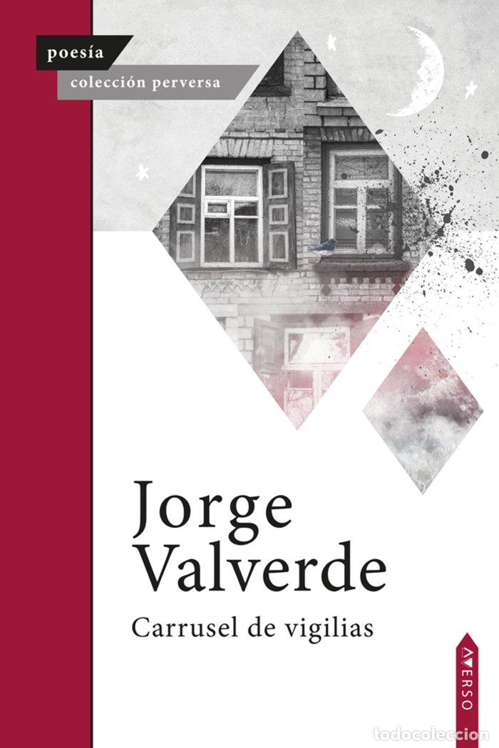 books: CARRUSEL DE VIGILIAS - VALVERDE, JORGE
