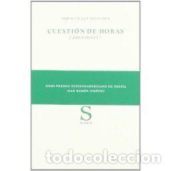 books: CUESTION DE HORAS (DIES FUGIT) - PELEGRIN LOPEZ, INMACULADA