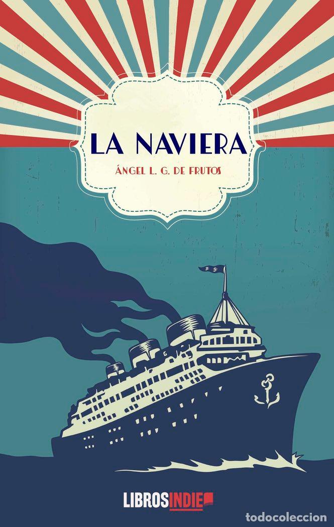 Libros: LA NAVIERA - GARCIA DE FRUTOS, ANGEL L