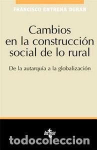 Libros: CAMBIOS EN LA CONSTRUCCION SOCIAL DE LO RURAL - ENTRENA DURAN, FRANCISCO