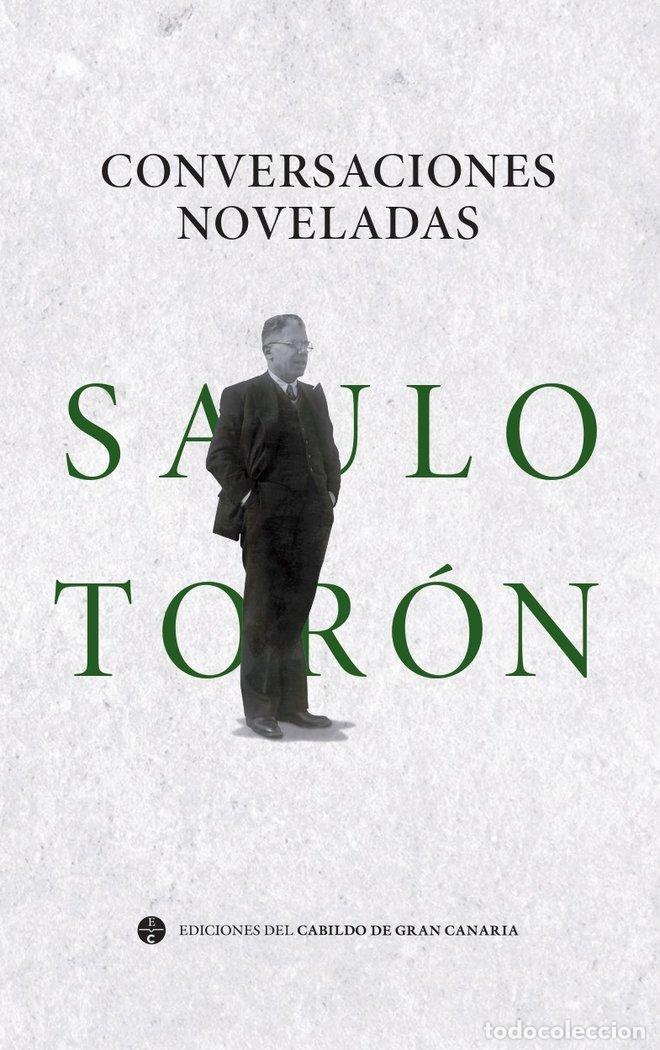Libros: CONVERSACIONES NOVELADAS - SAULO TORON