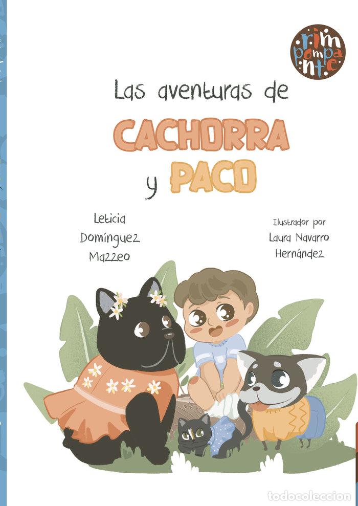 Libros: LAS AVENTURAS DE CACHORRA Y PACO - DOMINGUEZ MAZZEO, LETICIA