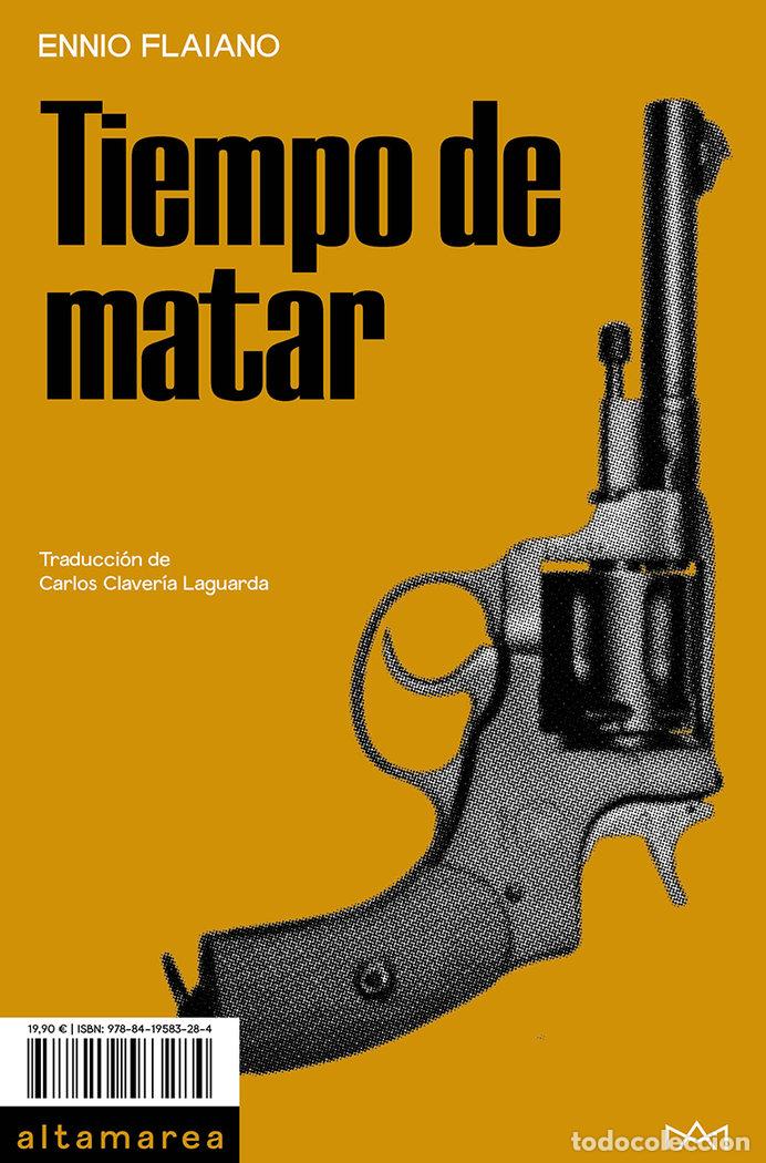 Libri: TIEMPO DE MATAR - FLAIANO, ENNIO