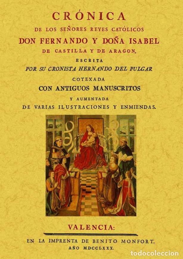 Libros: CRONICA DE LOS SE&Ntilde;ORES REYES CATOLICOS DON FERNANDO Y DONNA - DEL PULGAR, HERNANDO