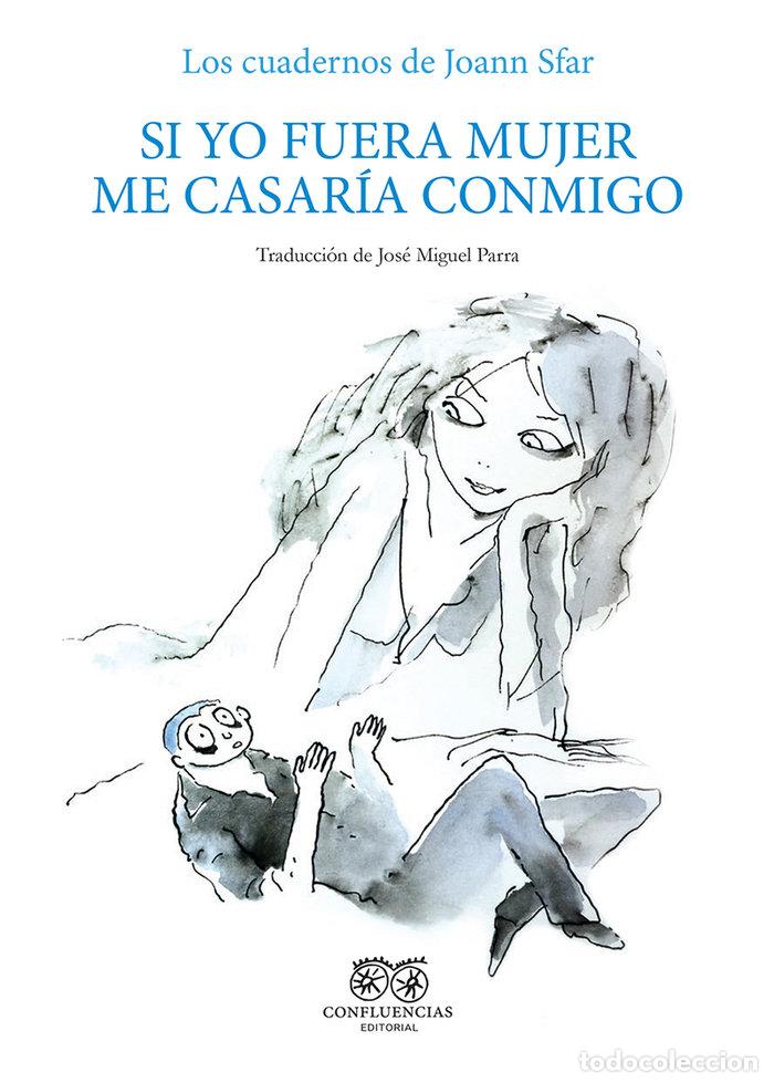 Libros: SI YO FUERA MUJER ME CASARIA CONMIGO - SFAR, JOANN