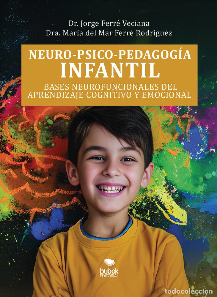 Libros: NEURO PSICO PEDAGOGIA INFANTIL - FERRE RODRIGUEZ, MARIA DEL MAR