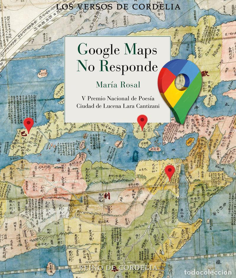 books: GOOGLE MAPS NO RESPONDE - ROSAL, MARIA
