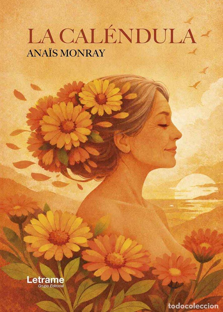 B&uuml;cher: LA CALENDULA - MONRAY, ANA&Iuml;S