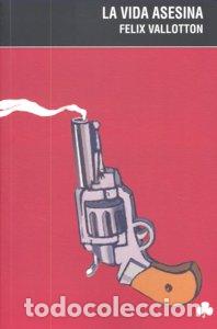 B&uuml;cher: VIDA ASESINA,LA - VALLOTTON, FELIX