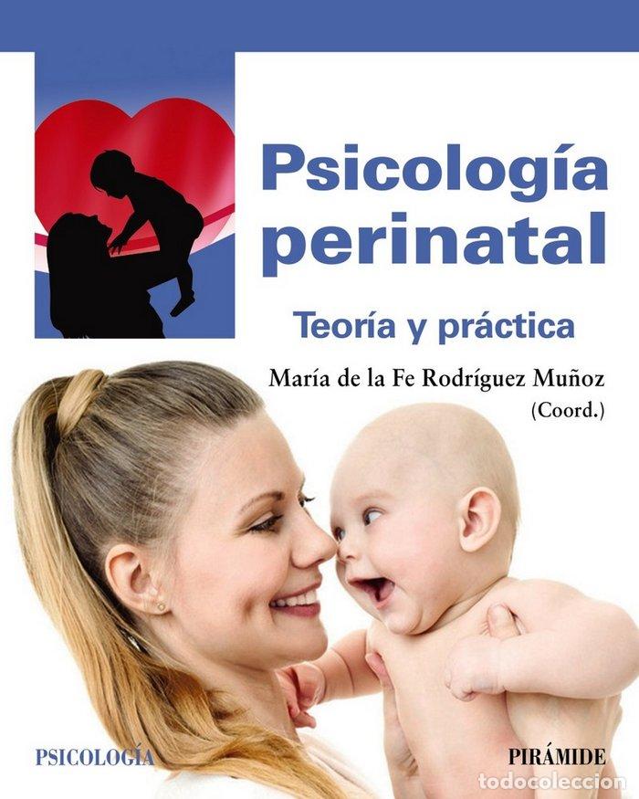 Libros: PSICOLOGIA PERINATAL - RODRIGUEZ MU&Ntilde;OZ, MARIA DE LA FE