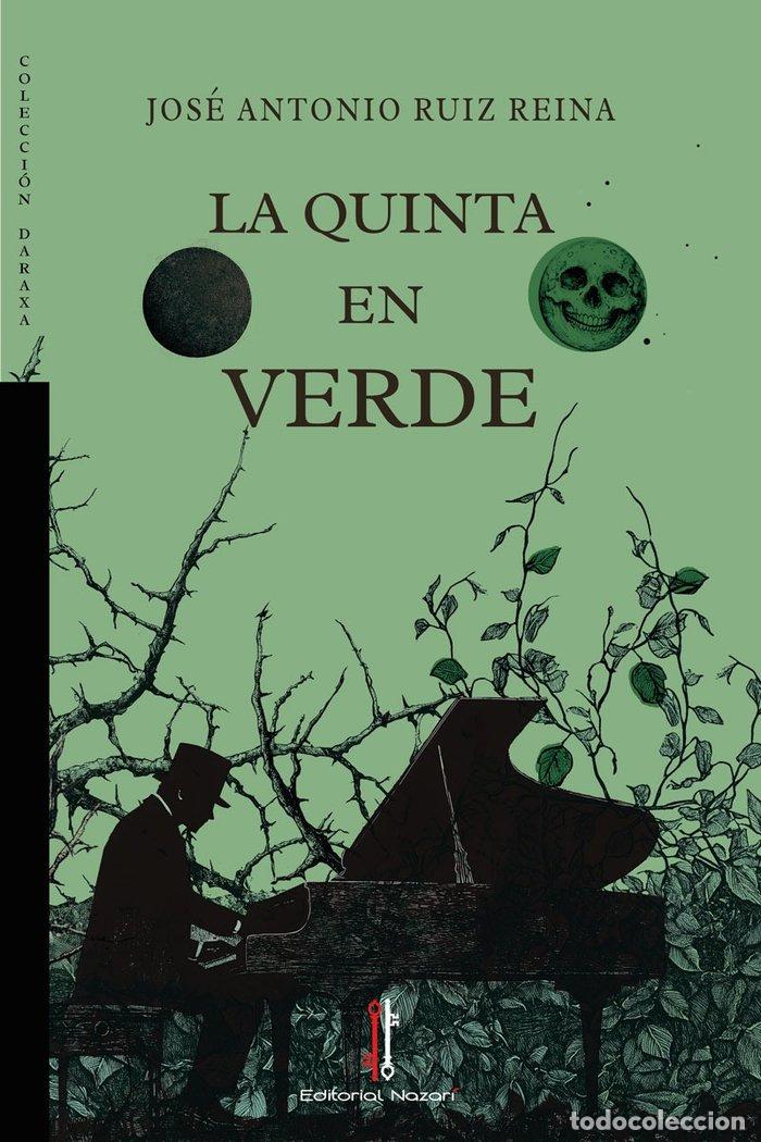 Libros: LA QUINTA EN VERDE - RUIZ REINA, JOSE ANTONIO
