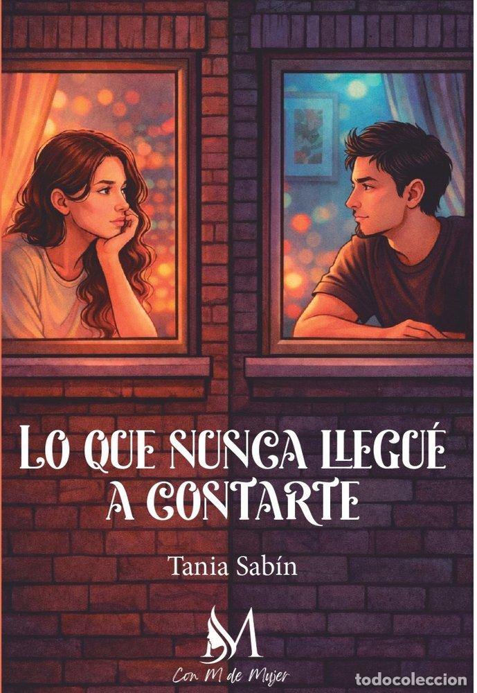 Libros: LO QUE NUNCA LLEGUE A CONTARTE - SABIN, TANIA