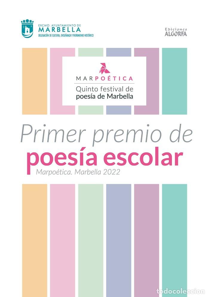 Libros: PRIMER PREMIO DE POES&Iacute;A ESCOLAR MARPOETICA MARBELLA 2022 - AA.VV
