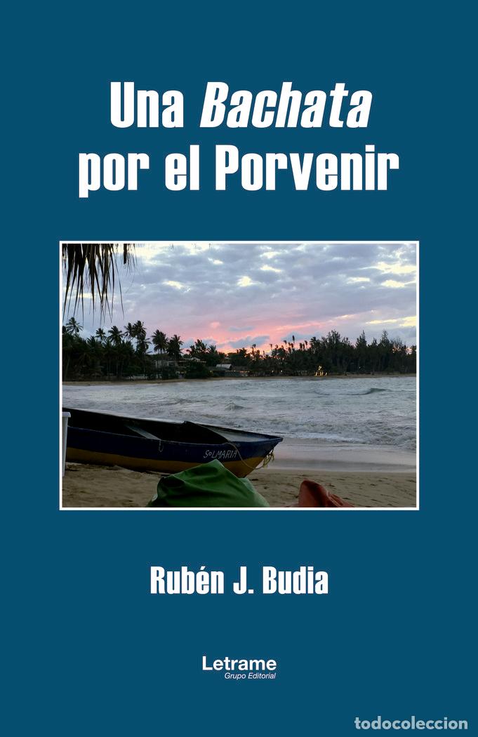 Libros: UNA BACHATA POR EL PORVENIR - J BUDIA, RUBEN